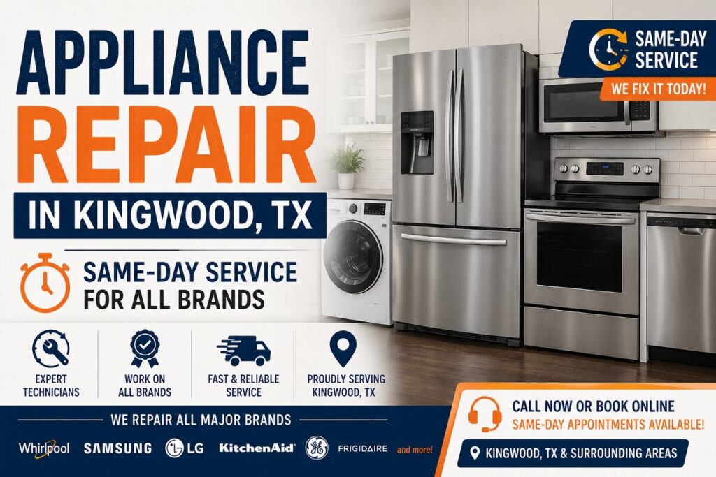 Appliance Repair in Kingwood, TX: Same-Day Service for All Brands